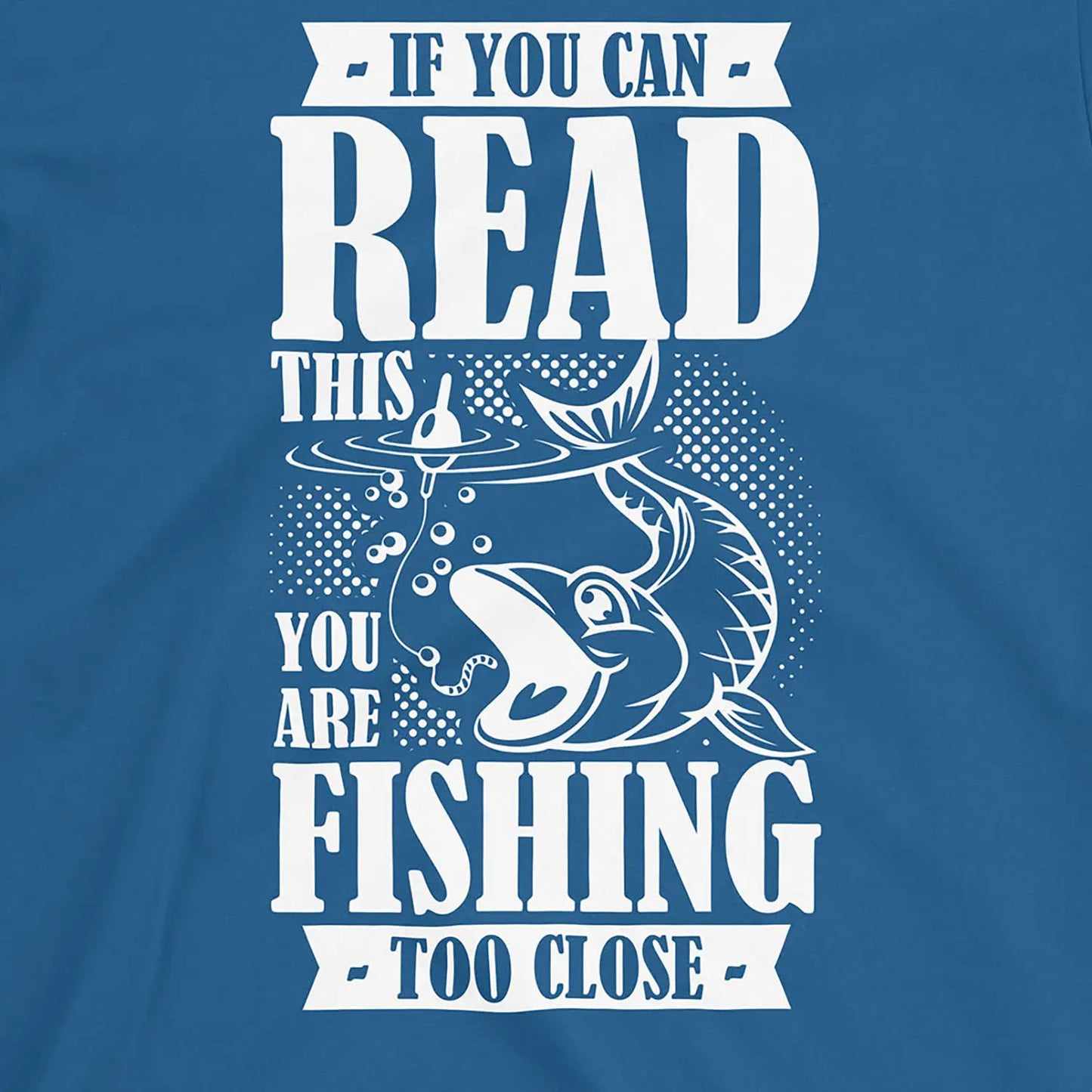 Royal, You're Fishing too Close Tee – fish-room