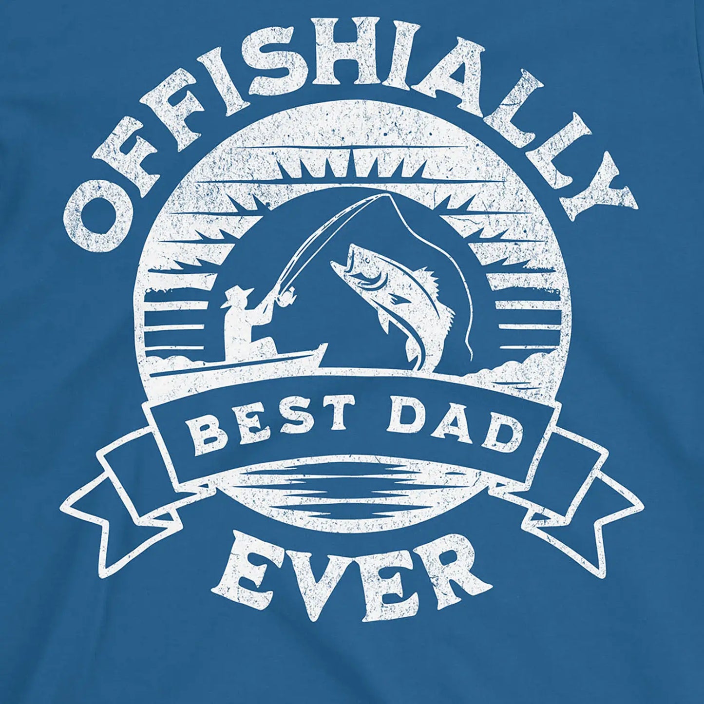 Royal, Offishially Best Dad Ever Tee – fish-room
