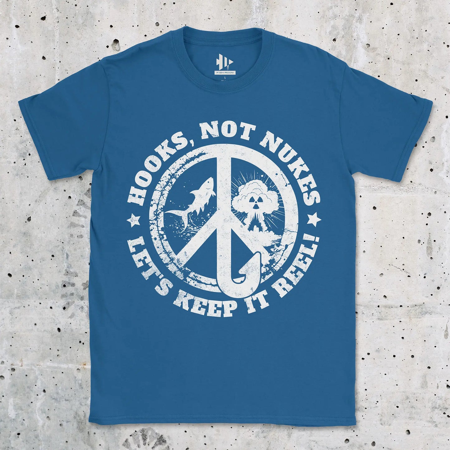 Royal, Hooks, Not Nukes – Let’s Keep It Reel! Tee – fish-room