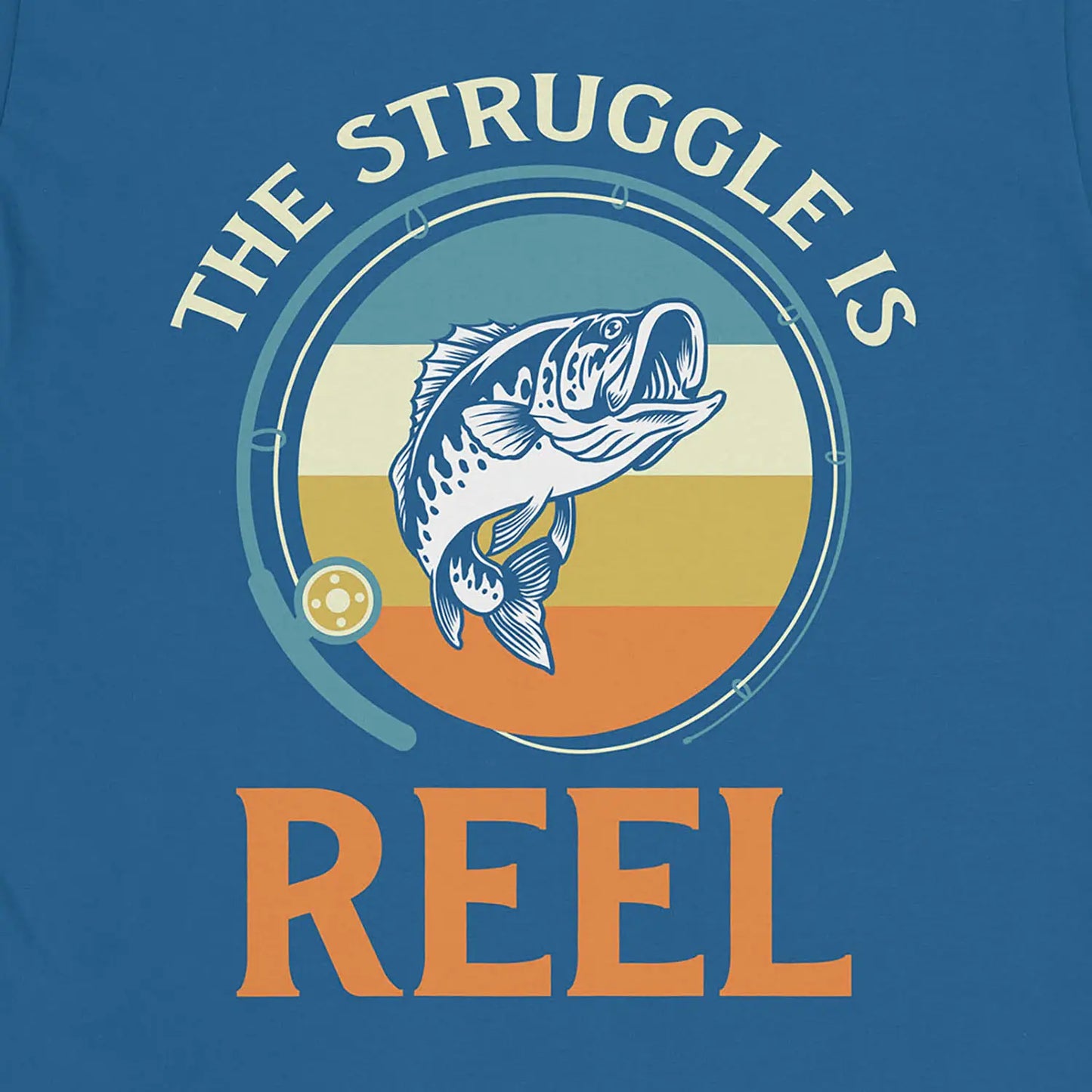 Royal, The Struggle Is Reel Tee – fish-room