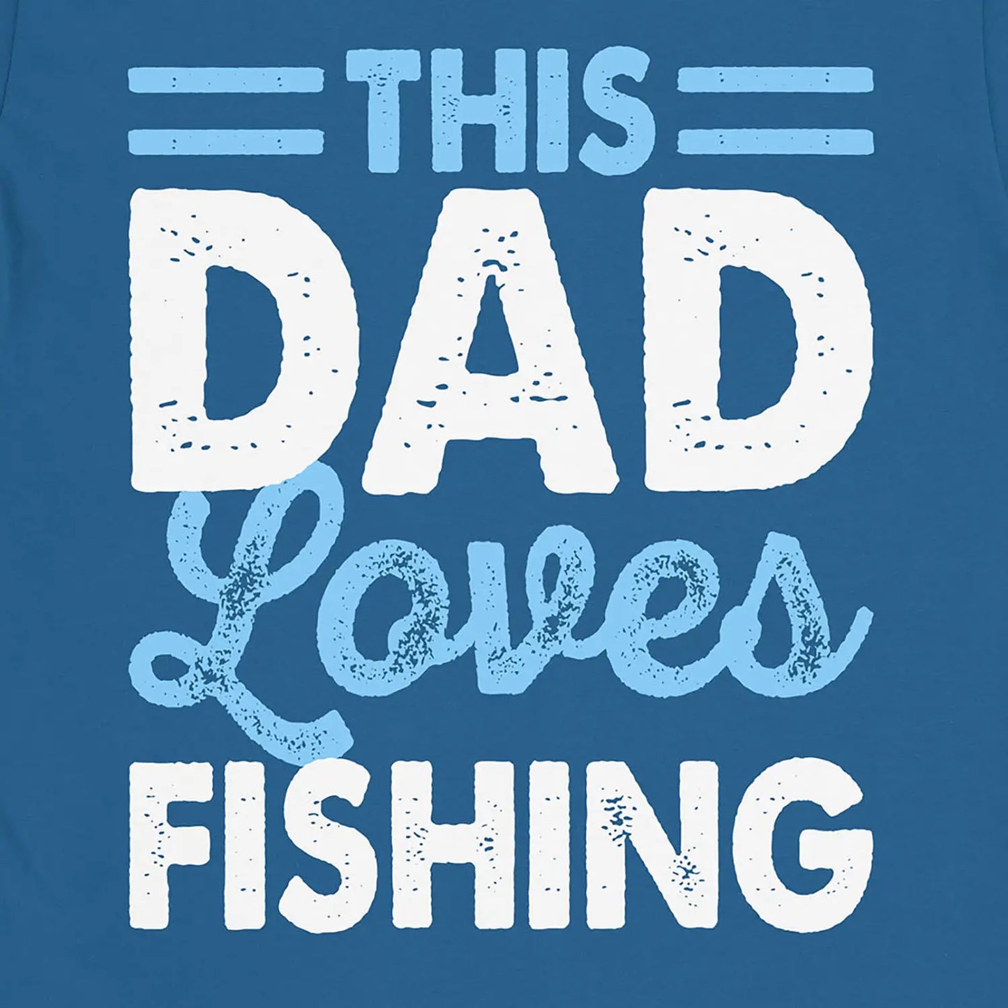Royal, This Dad Loves Fishing Tee – fish-room