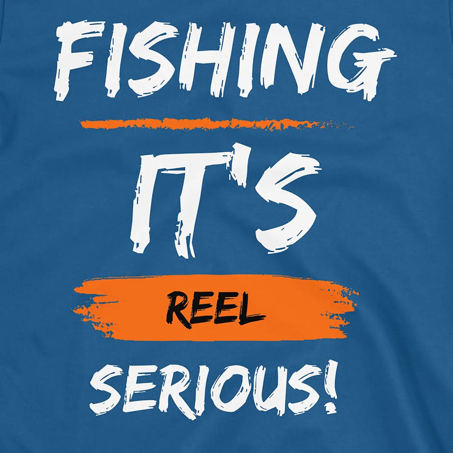Royal, Fishing, it's reel serious! Tee – fish-room