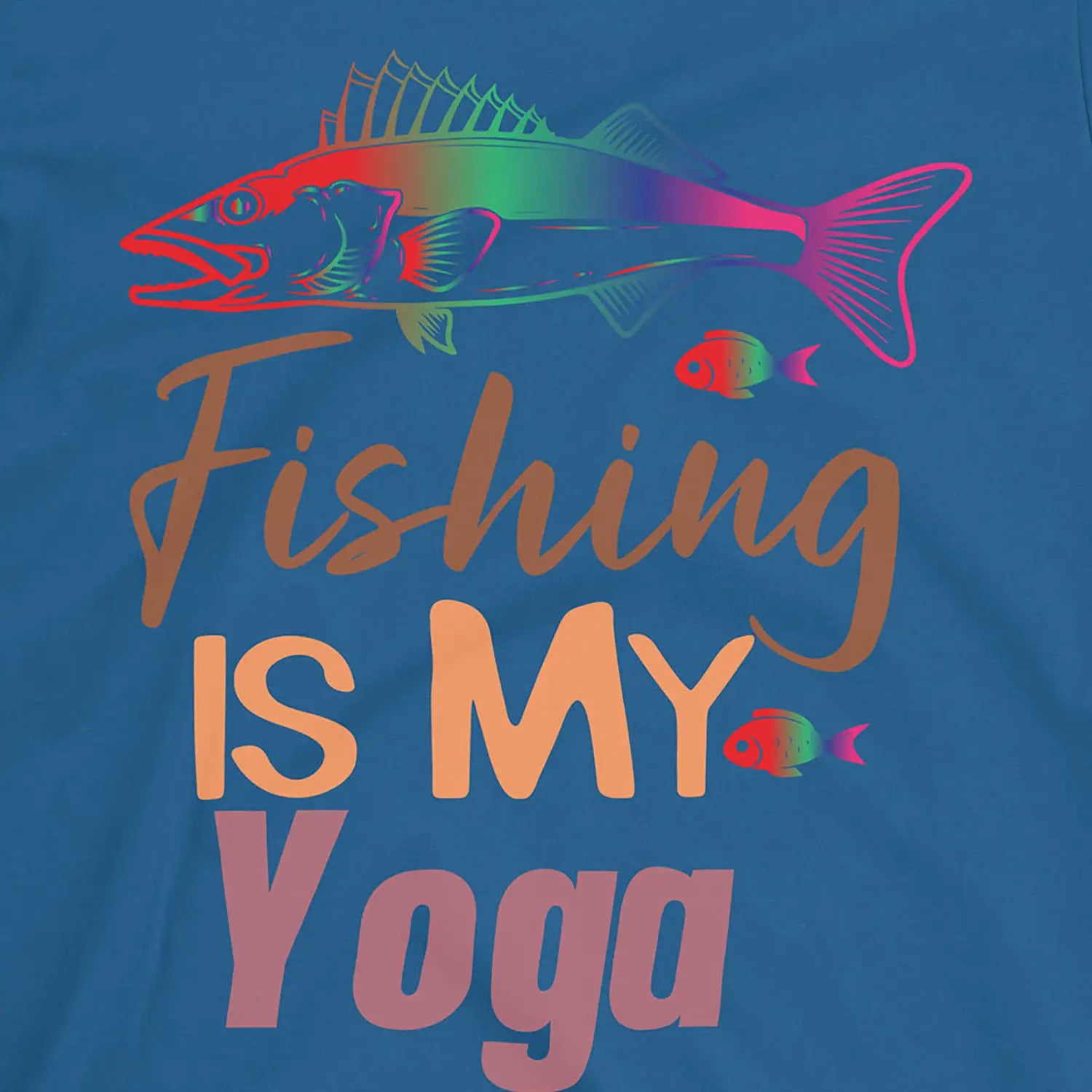 Royal, Fishing Is My Yoga Tee – fish-room