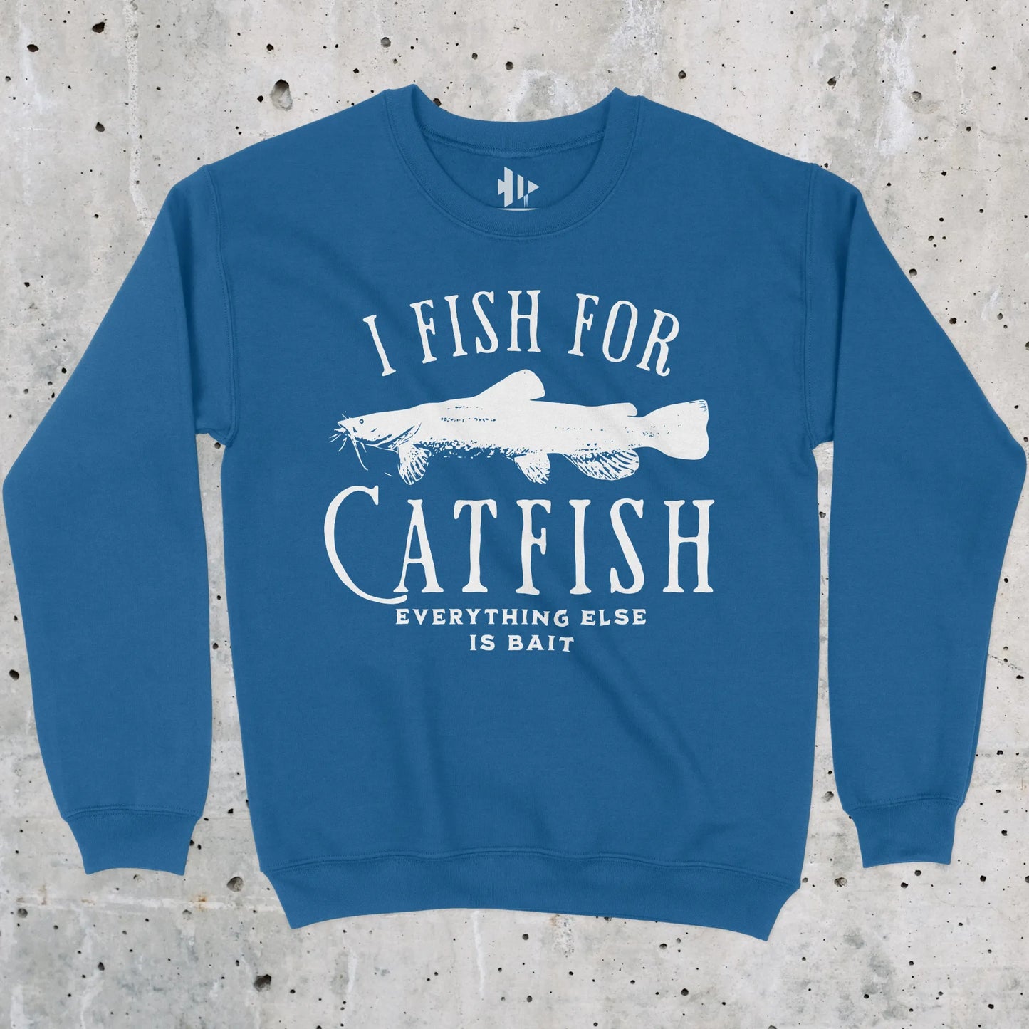 Royal, I Fish For Catfish Sweatshirt – fish-room