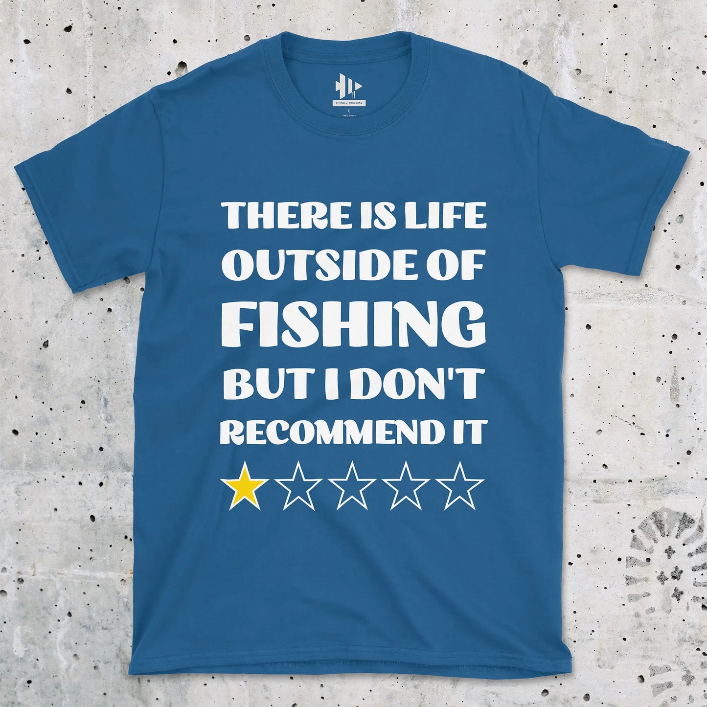 Royal, There is life outside of fishing, but I don't recommend it Tee – fish-room