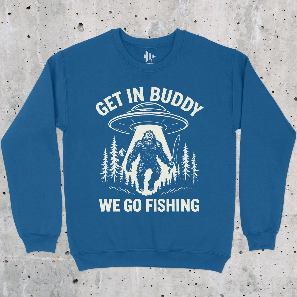 Royal, Get In Buddy, We Go Fishing Sweatshirt – fish-room