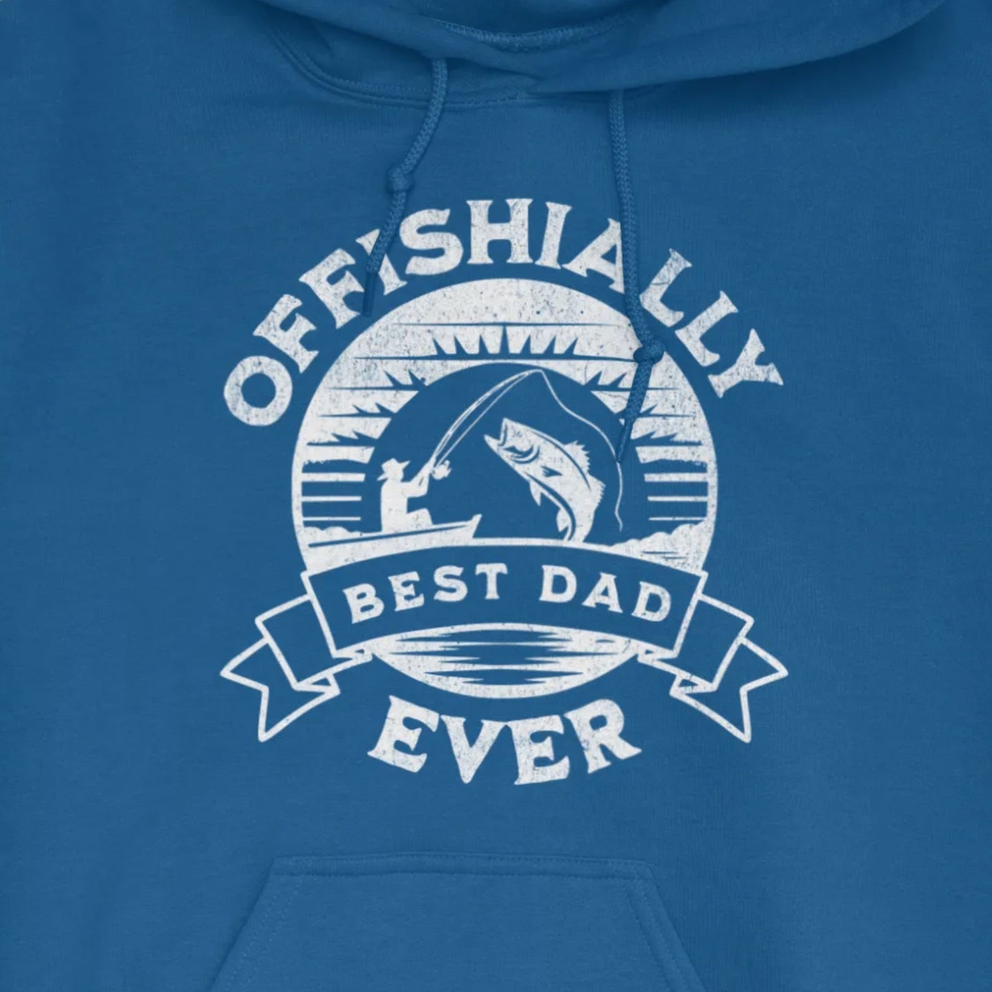 Royal, Offishially Best Dad Ever Hoodie – fish-room