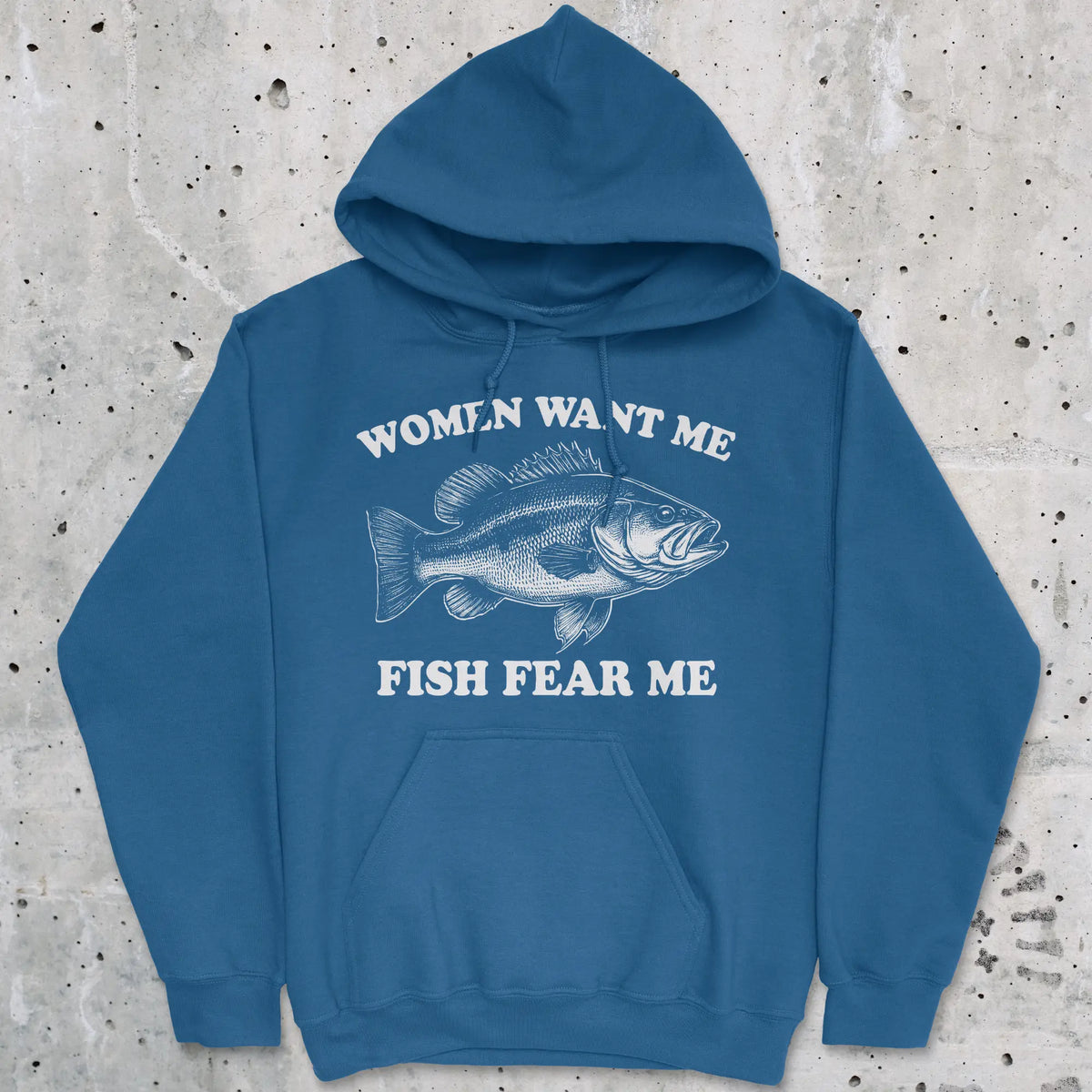 Royal, Women Want Me Fish Fear Me Hoodie – fish-room