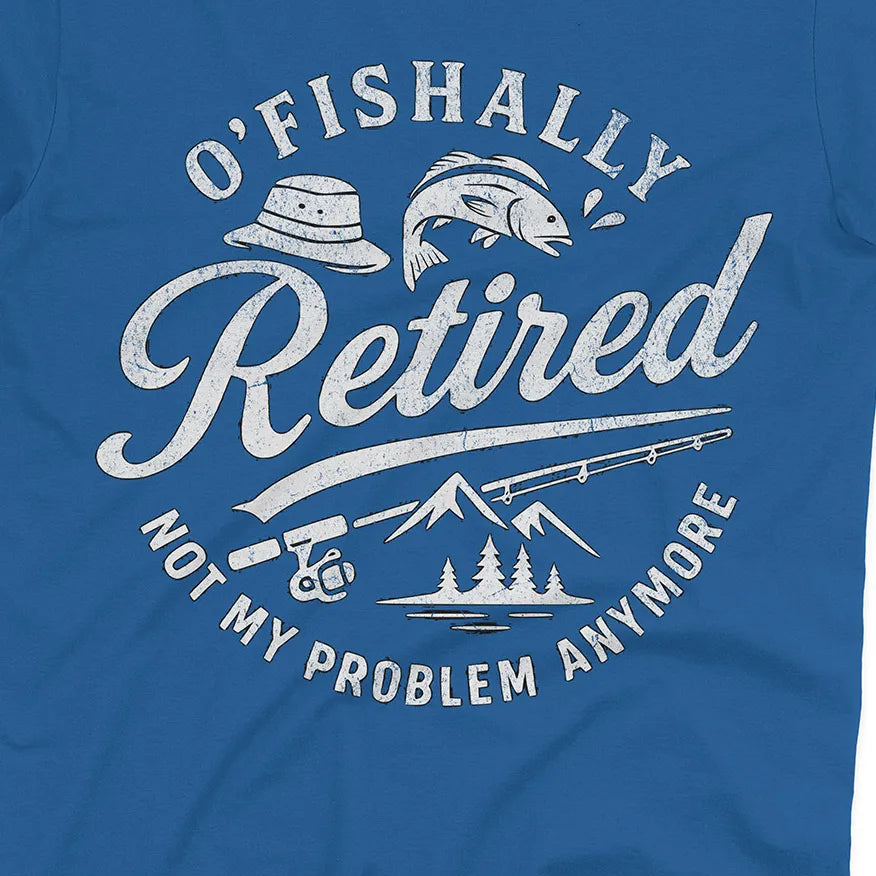 O'Fishally Retired Tee