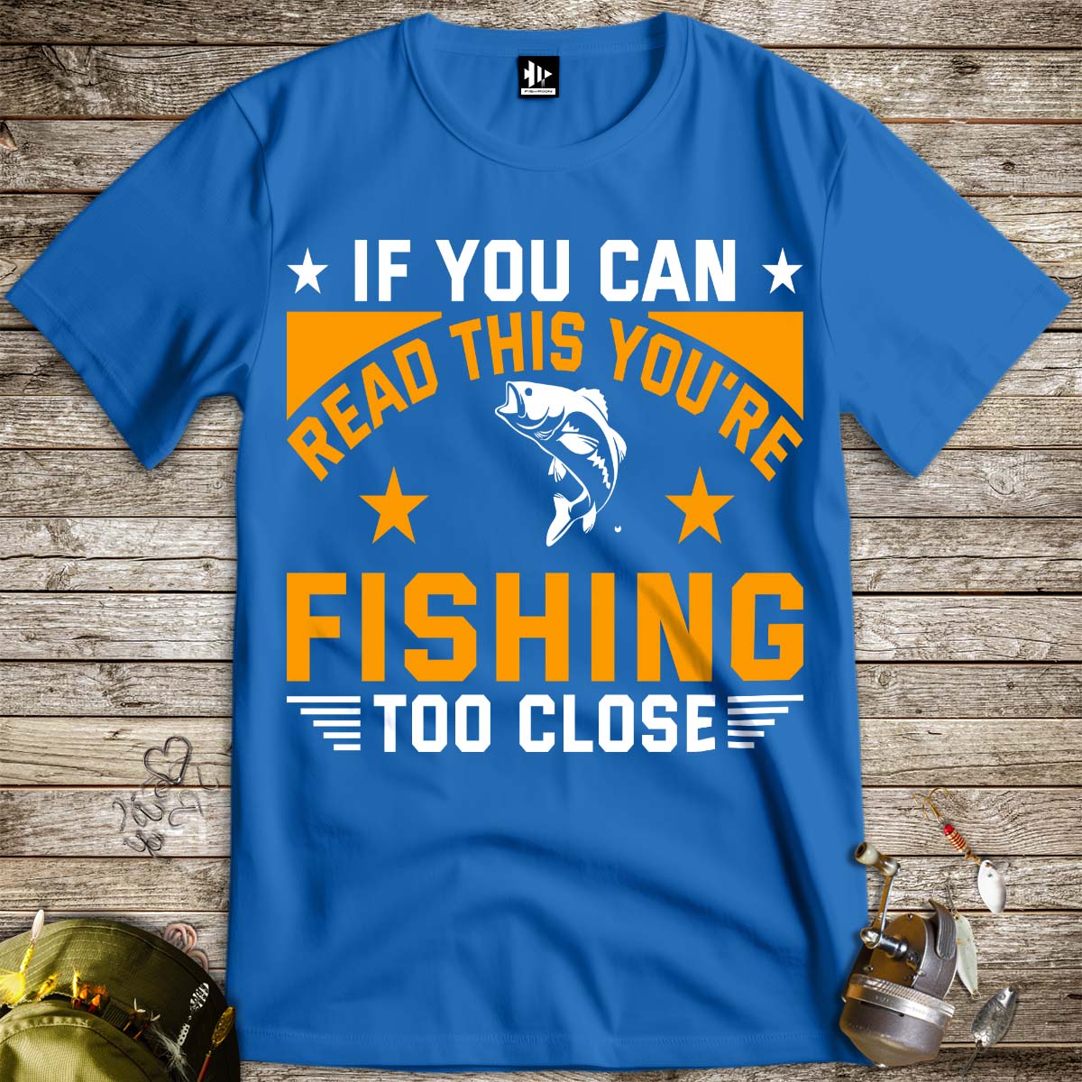 You're Fishing too Close Tee-funny fishing t shirt-FISH-ROOM LLC