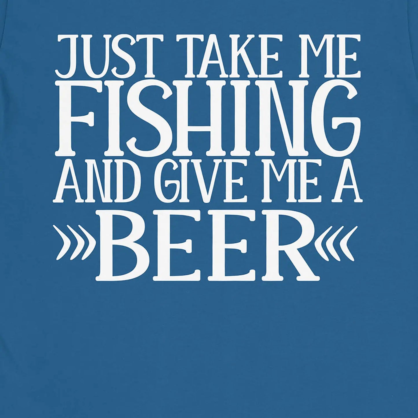 Royal, Just Take Me Fishing Tee – fish-room