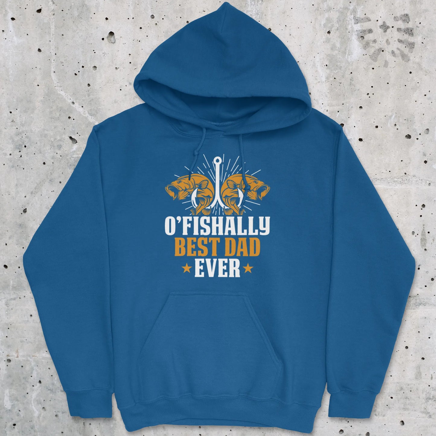 Royal, O'Fishally Best Dad Ever Hoodie – fish-room