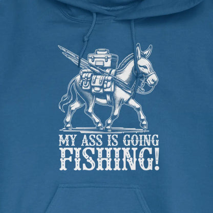 Royal, My Ass is Going Fishing! Hoodie – fish-room