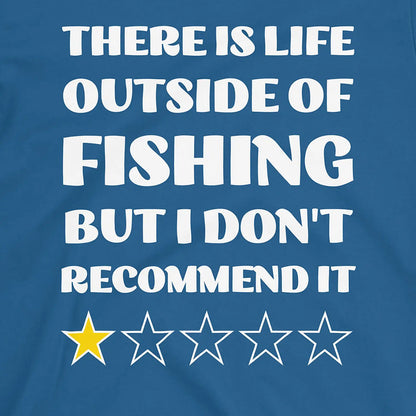Royal, There is life outside of fishing, but I don't recommend it Tee – fish-room