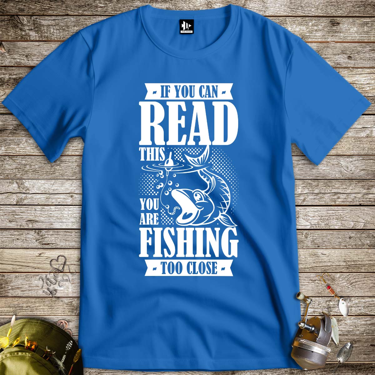 You're Fishing too Close Tee-funny fishing t shirt-FISH-ROOM LLC