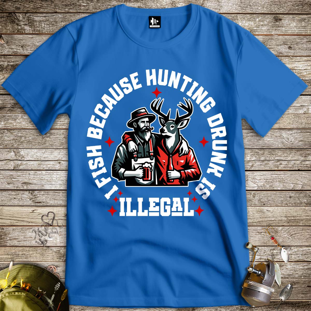 I Fish Because Hunting Drunk Is Illegal Tee-funny fishing t shirt-FISH-ROOM LLC