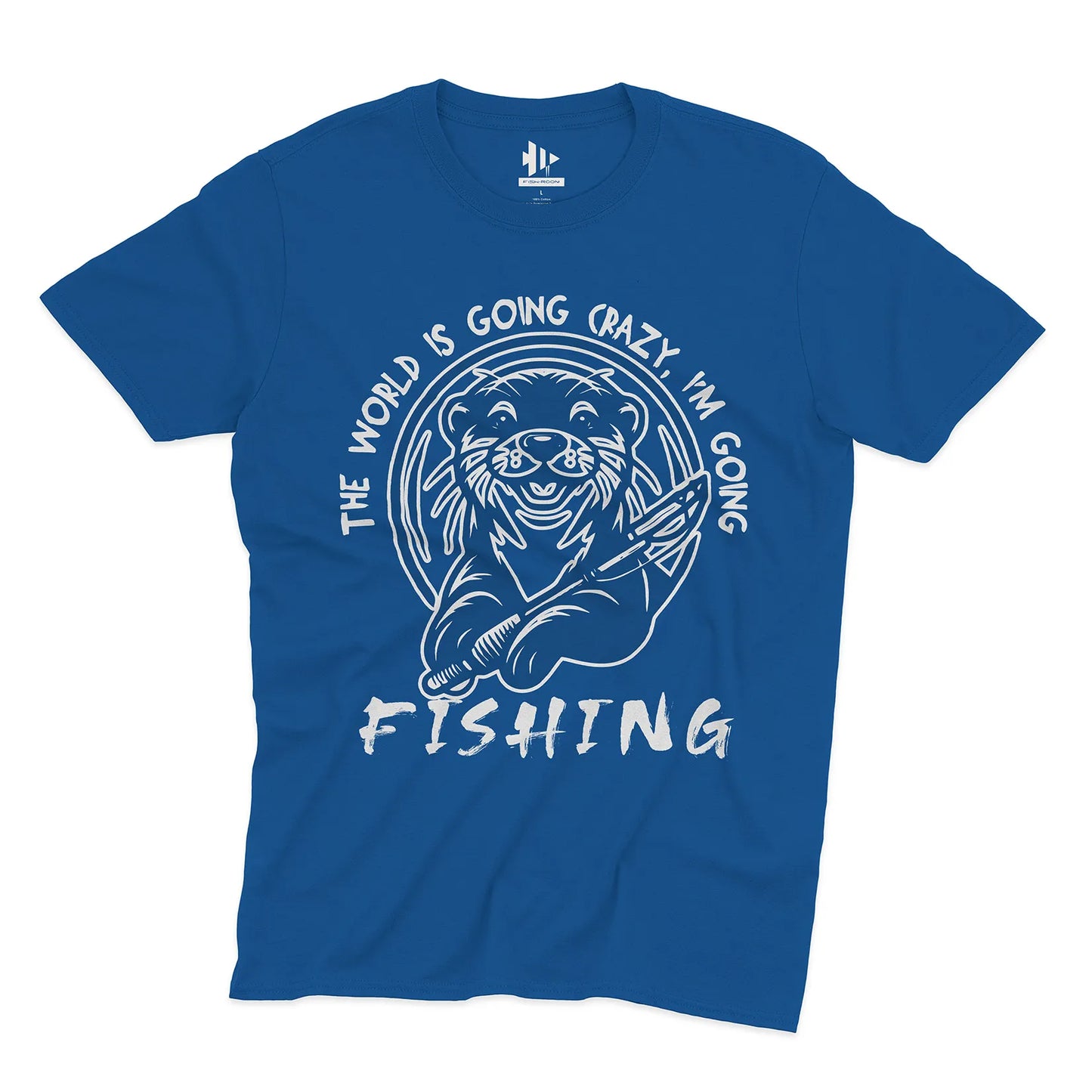 The World is Going Crazy, I'm Going Fishing Tee