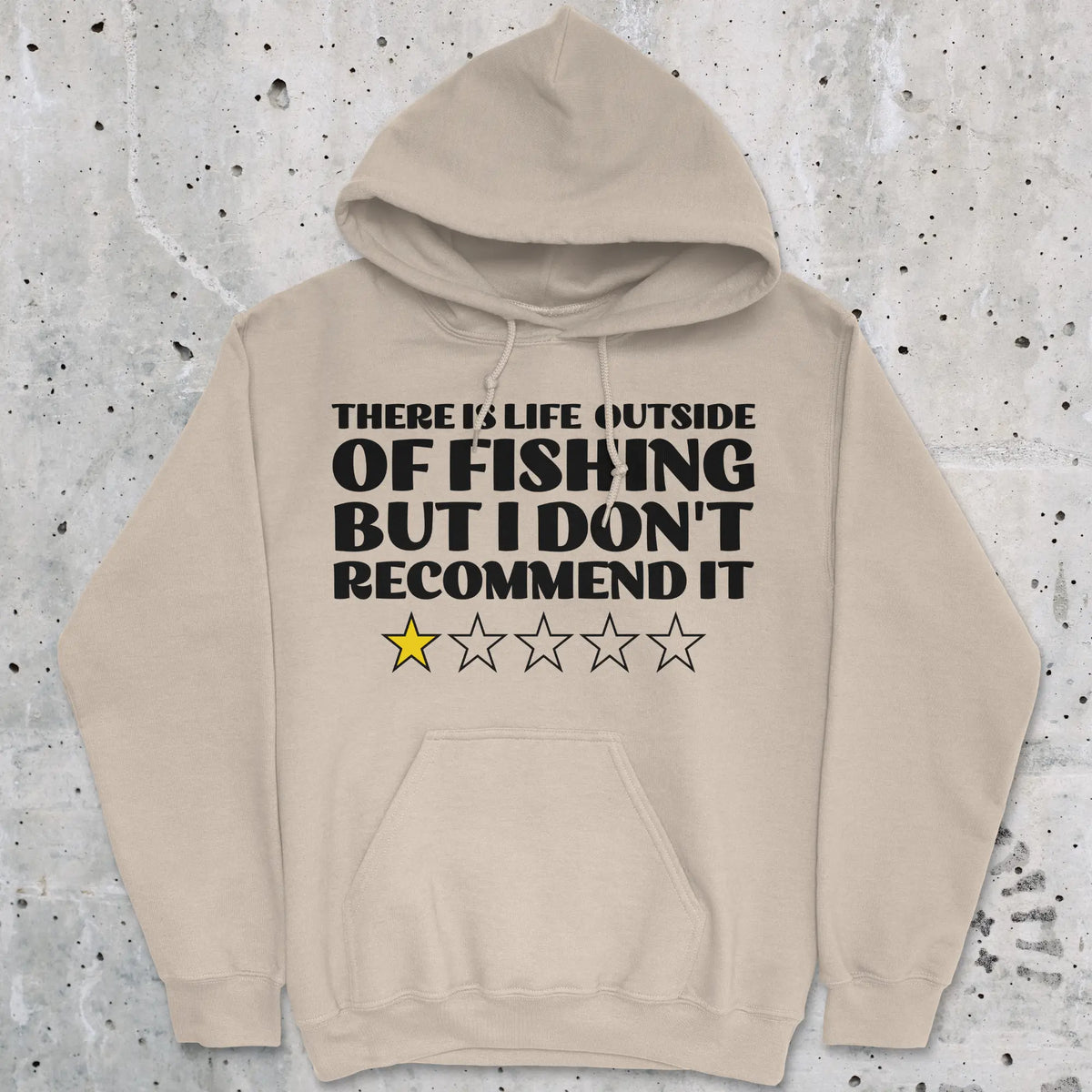 Sand, There is Life Outside of Fishing, But I Don't Recommend it Hoodie – fish-room