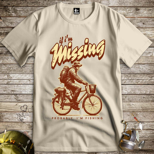 If I'm Missing, Probably I'm Fishing Tee-funny fishing t shirt-FISH-ROOM LLC