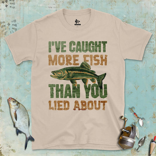 I've Caught More Fish Tee