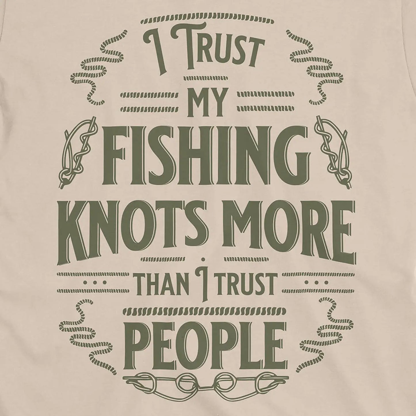 Sand, I Trust My Fishing Knots More Than I Trust People Tee – fish-room