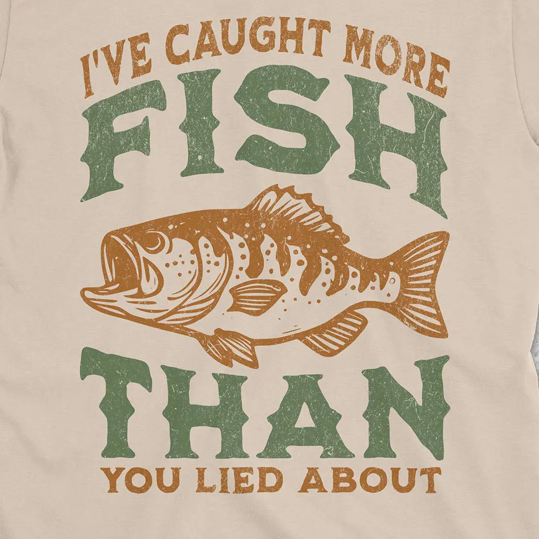 More Fish Than You Lied About Tee Sand T-Shirt