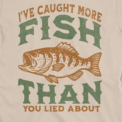 More Fish Than You Lied About Tee Sand T-Shirt