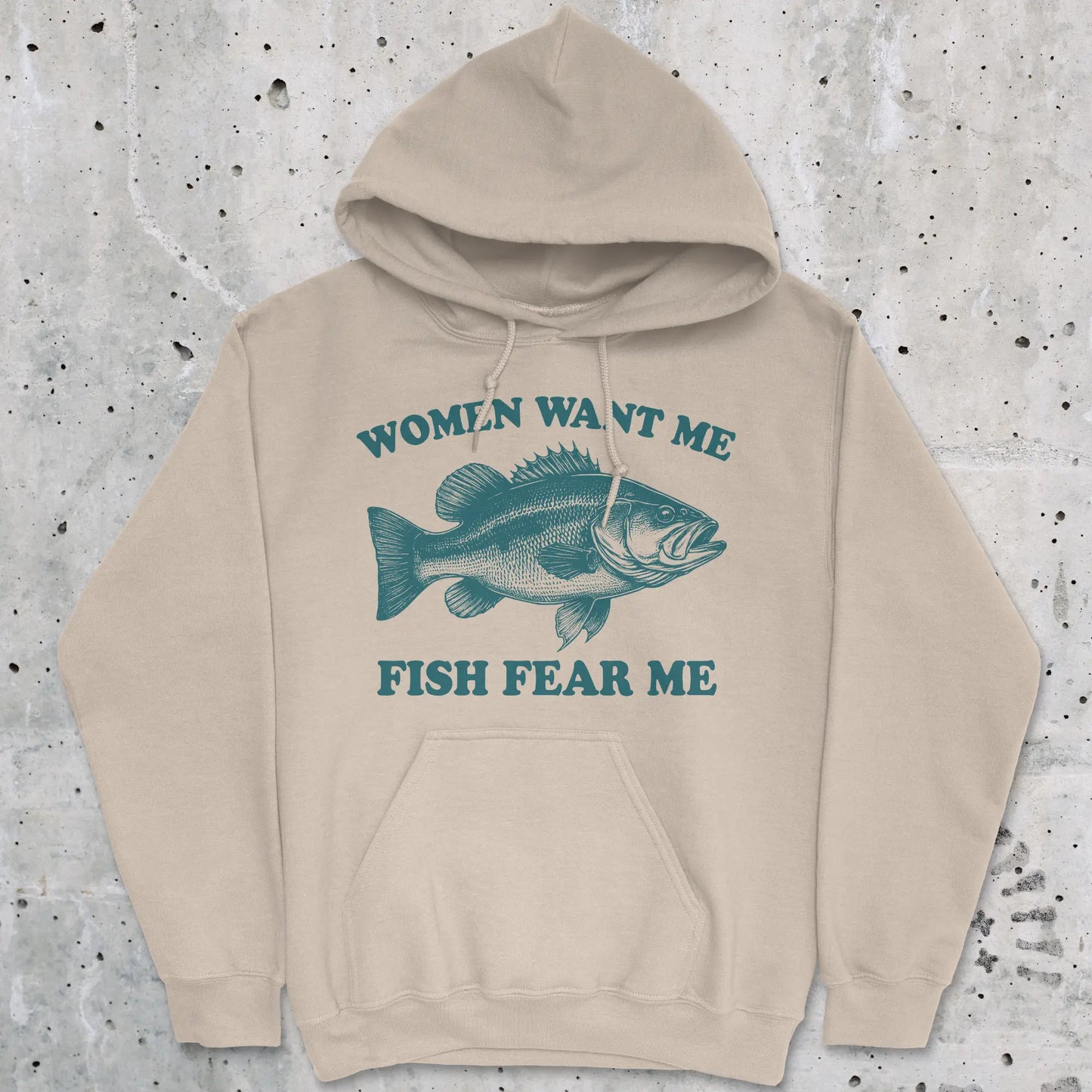 Sand, Women Want Me Fish Fear Me Hoodie – fish-room