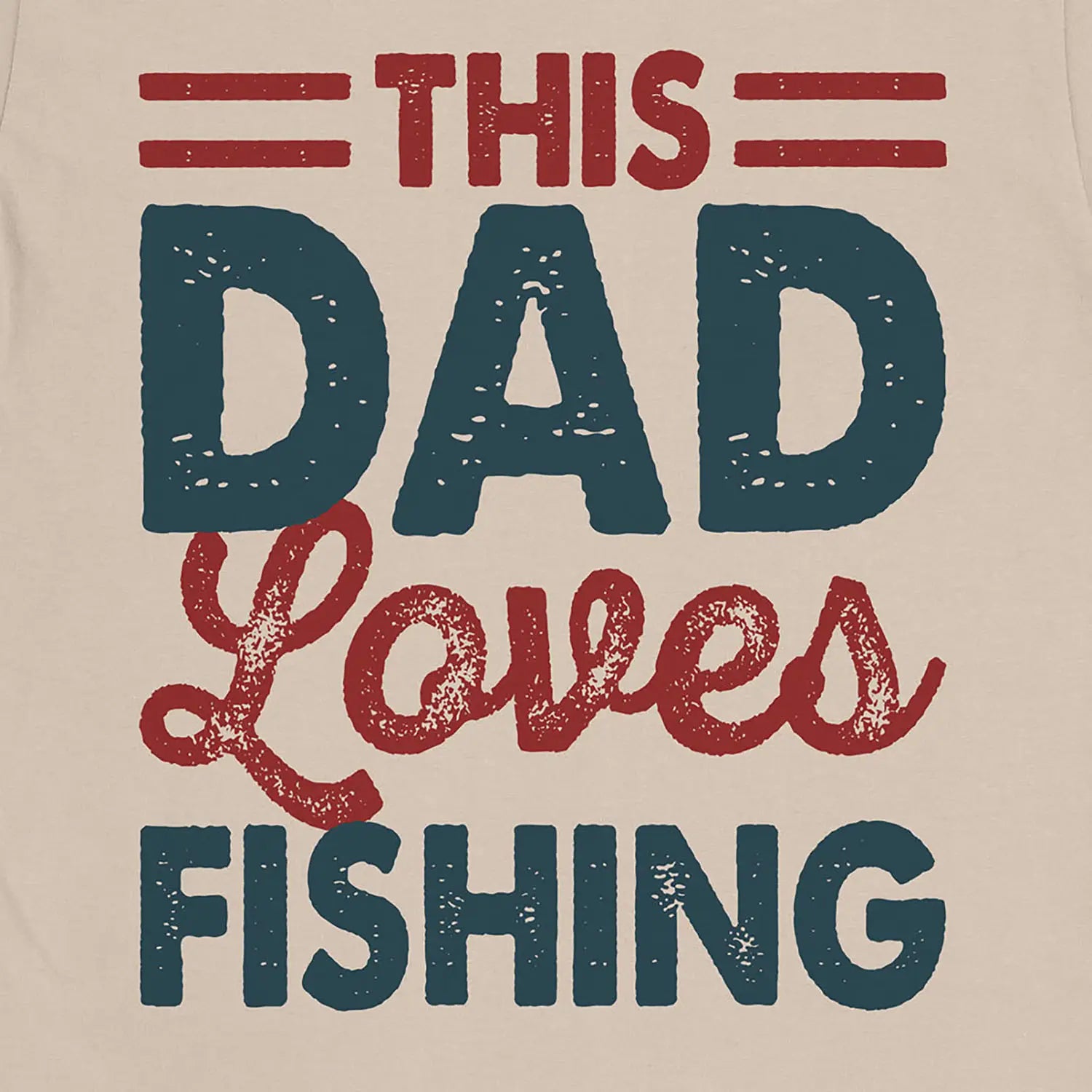 Sand, This Dad Loves Fishing Tee – fish-room