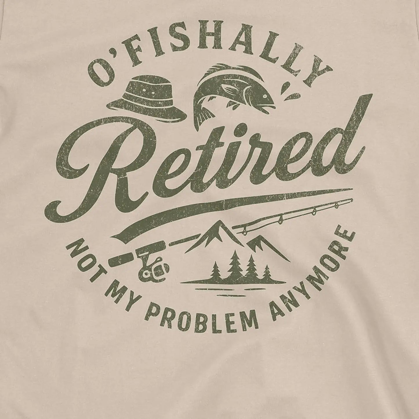 O'Fishally Retired Tee T-Shirt