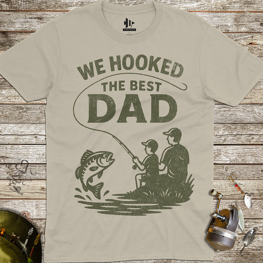 We Hooked the Best Dad Tee