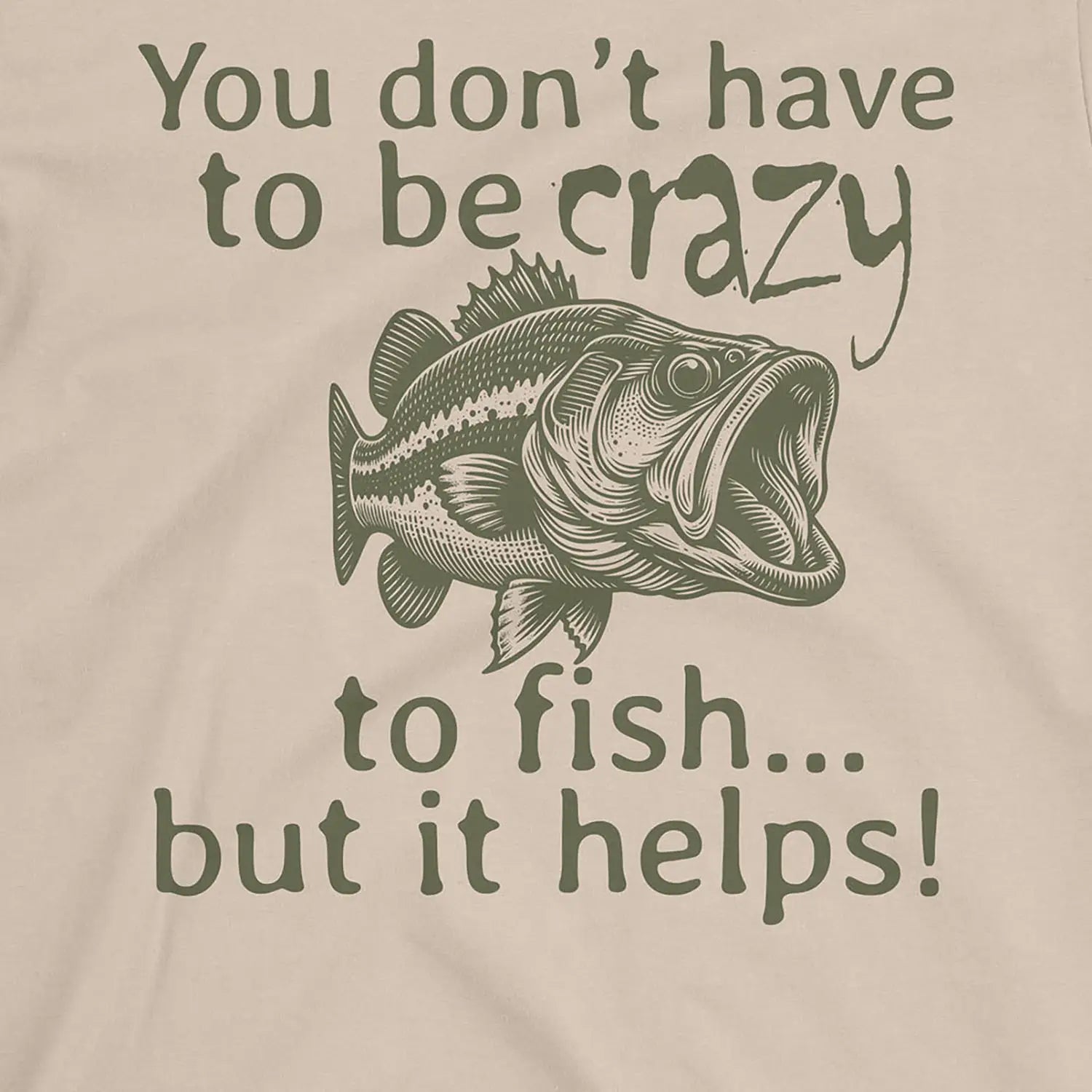 Sand, You Don't Have to Be Crazy to Fish... But It Helps! Tee – fish-room