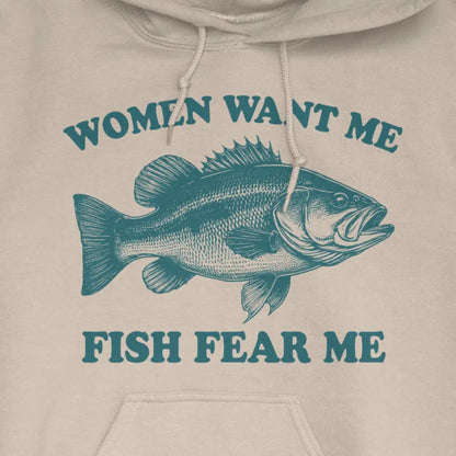 Sand, Women Want Me Fish Fear Me Hoodie – fish-room