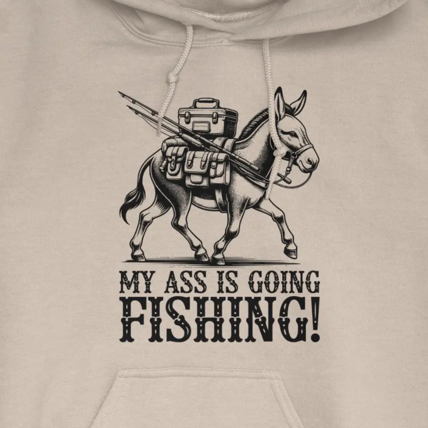 Sand, My Ass is Going Fishing! Hoodie – fish-room