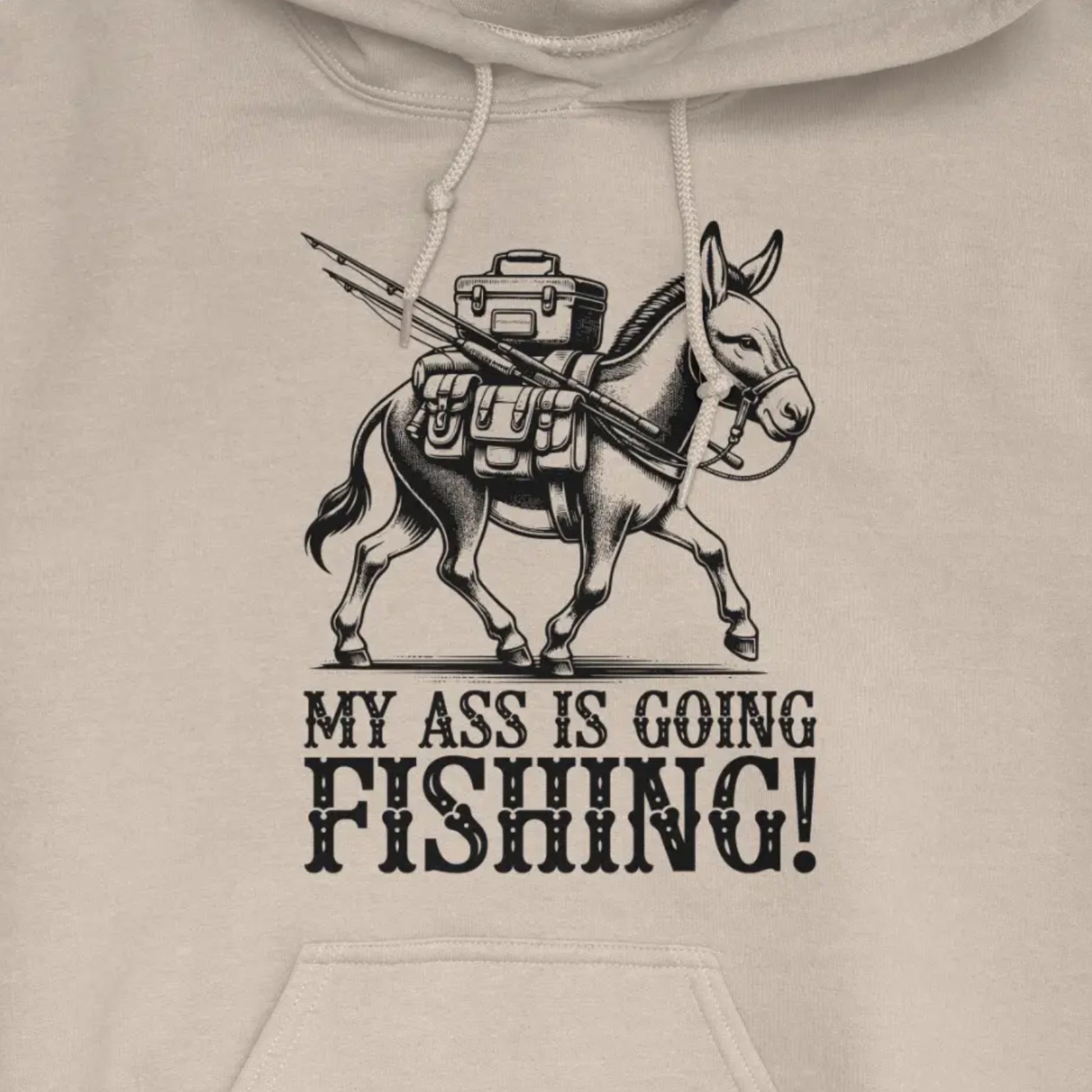 Sand, My Ass is Going Fishing! Hoodie – fish-room