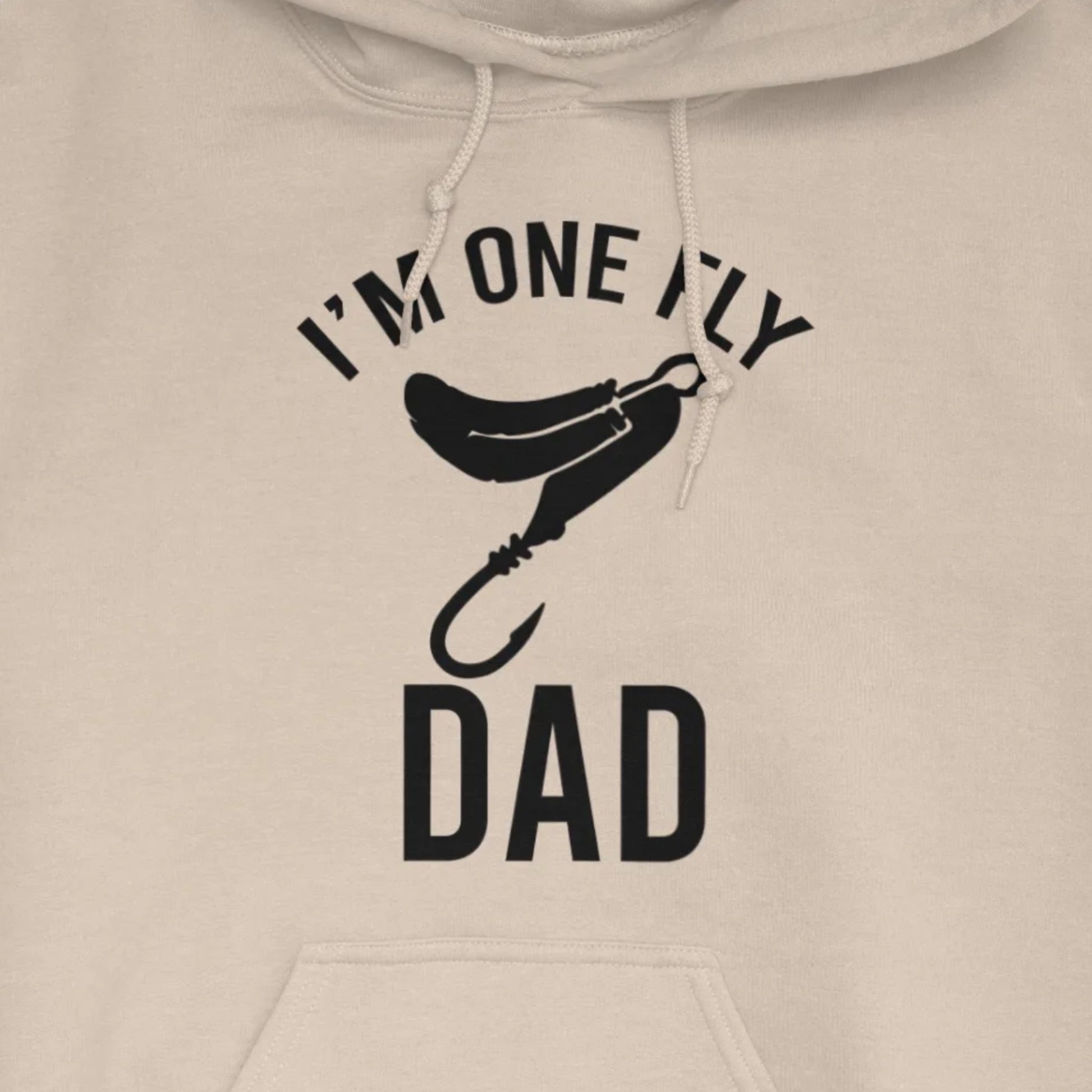 Sand, I'm One Fly Dad Hoodie – fish-room