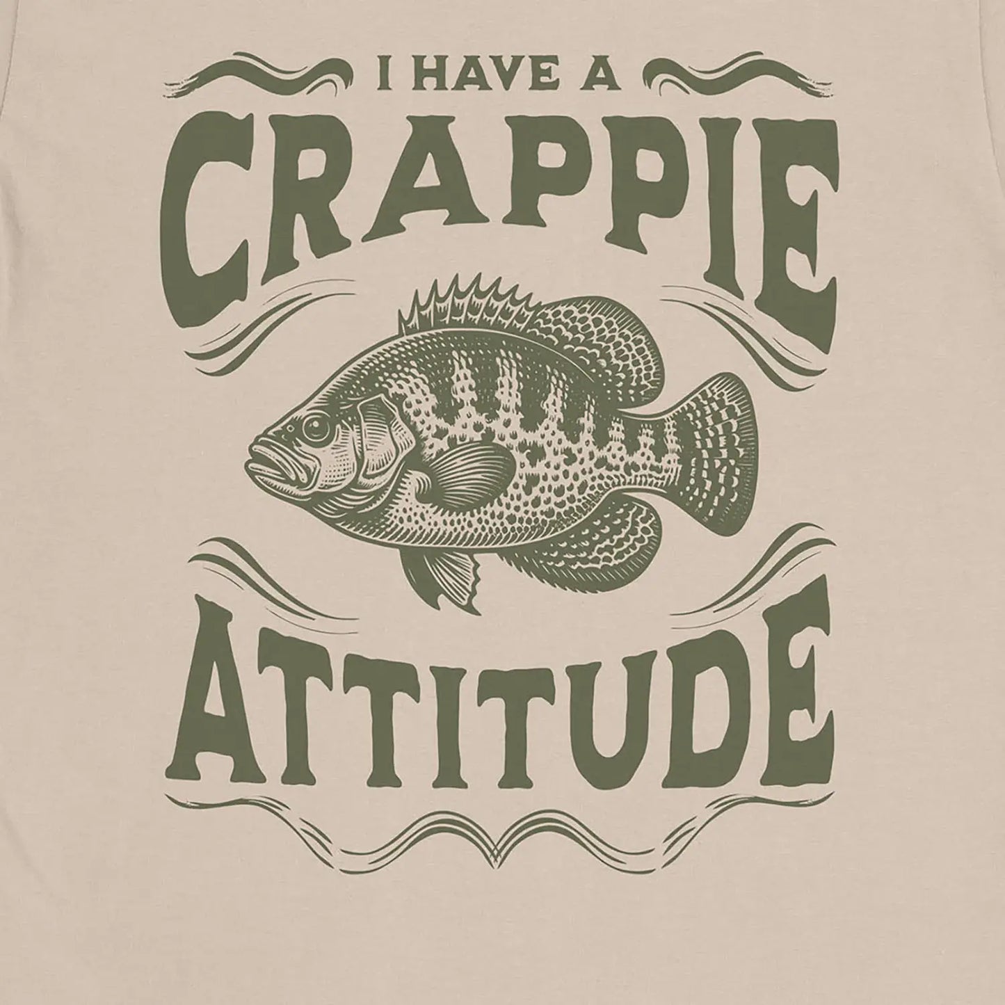 Sand, I have a Crappie Attitude Tee – fish-room