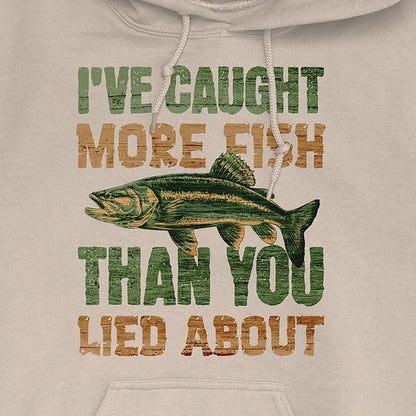 Sand, I've Caught More Fish Than You Lied About Hoodie – fish-room