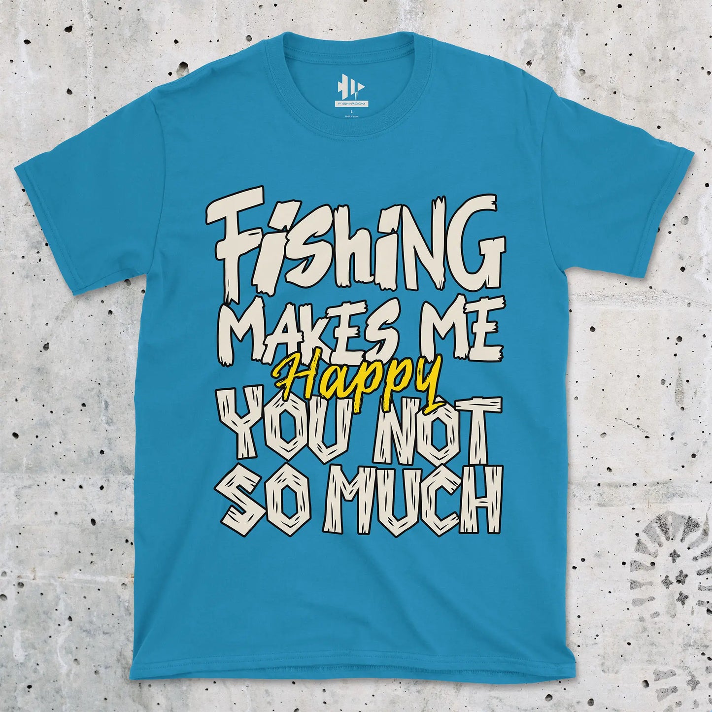 Sapphire, Fishing Makes Me Happy, You Not So Much  Tee – fish-room