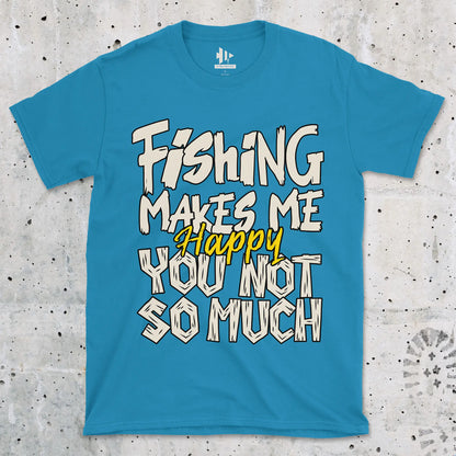 Sapphire, Fishing Makes Me Happy, You Not So Much  Tee – fish-room