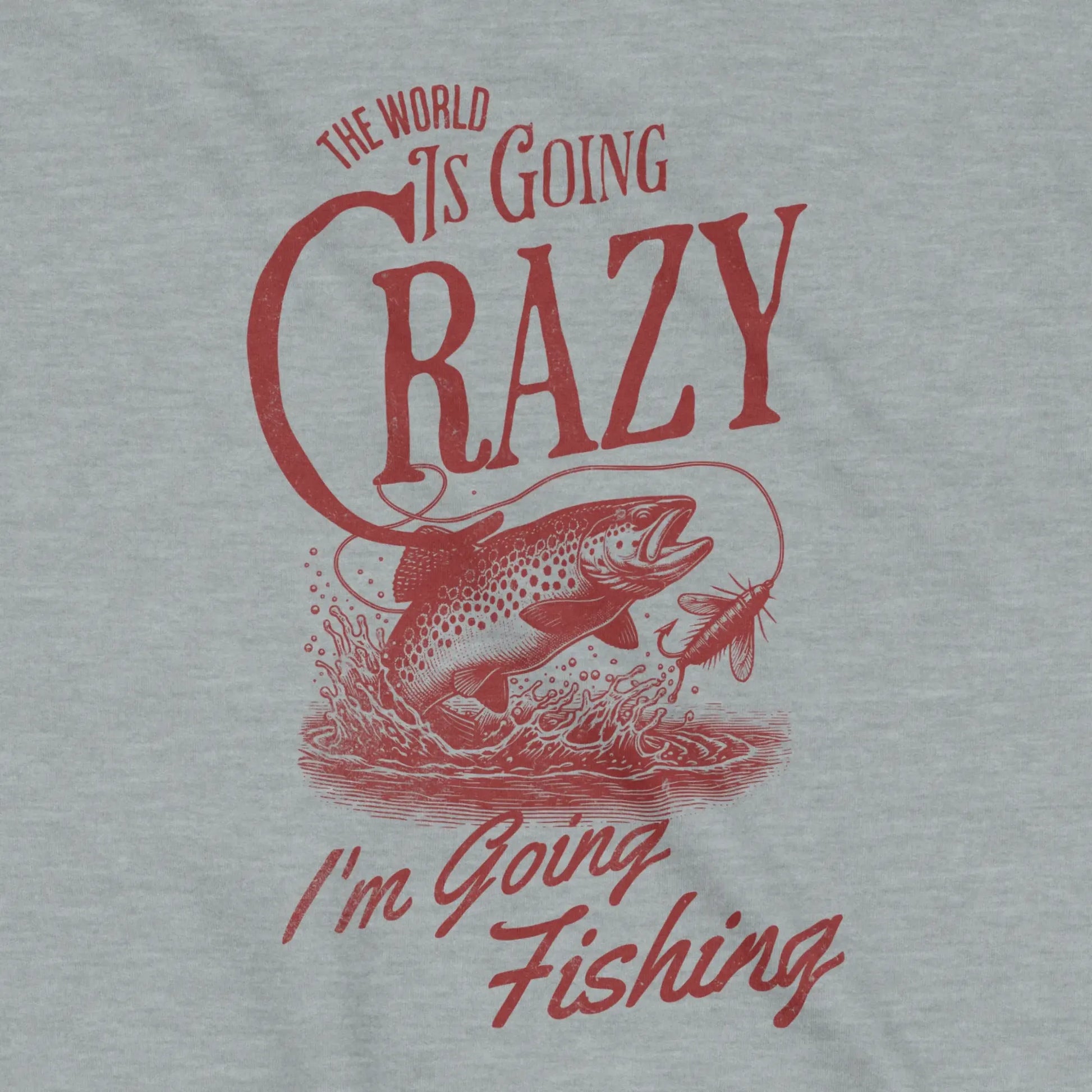 Sport Grey, The World Is Going Crazy Sweatshirt – fish-room