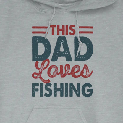 Sport Grey, This Dad Loves Fishing Hoodie – fish-room