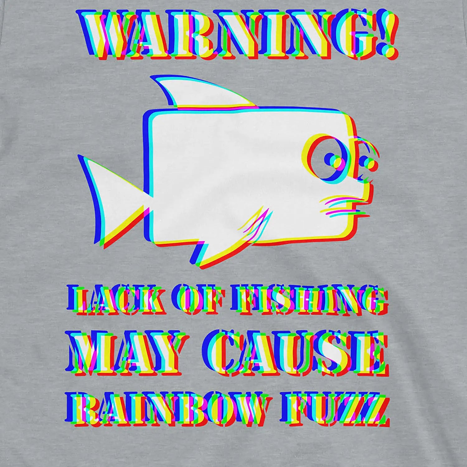 Sport Grey, Lack of Fishing May Cause Rainbow Fuzz Tee – fish-room