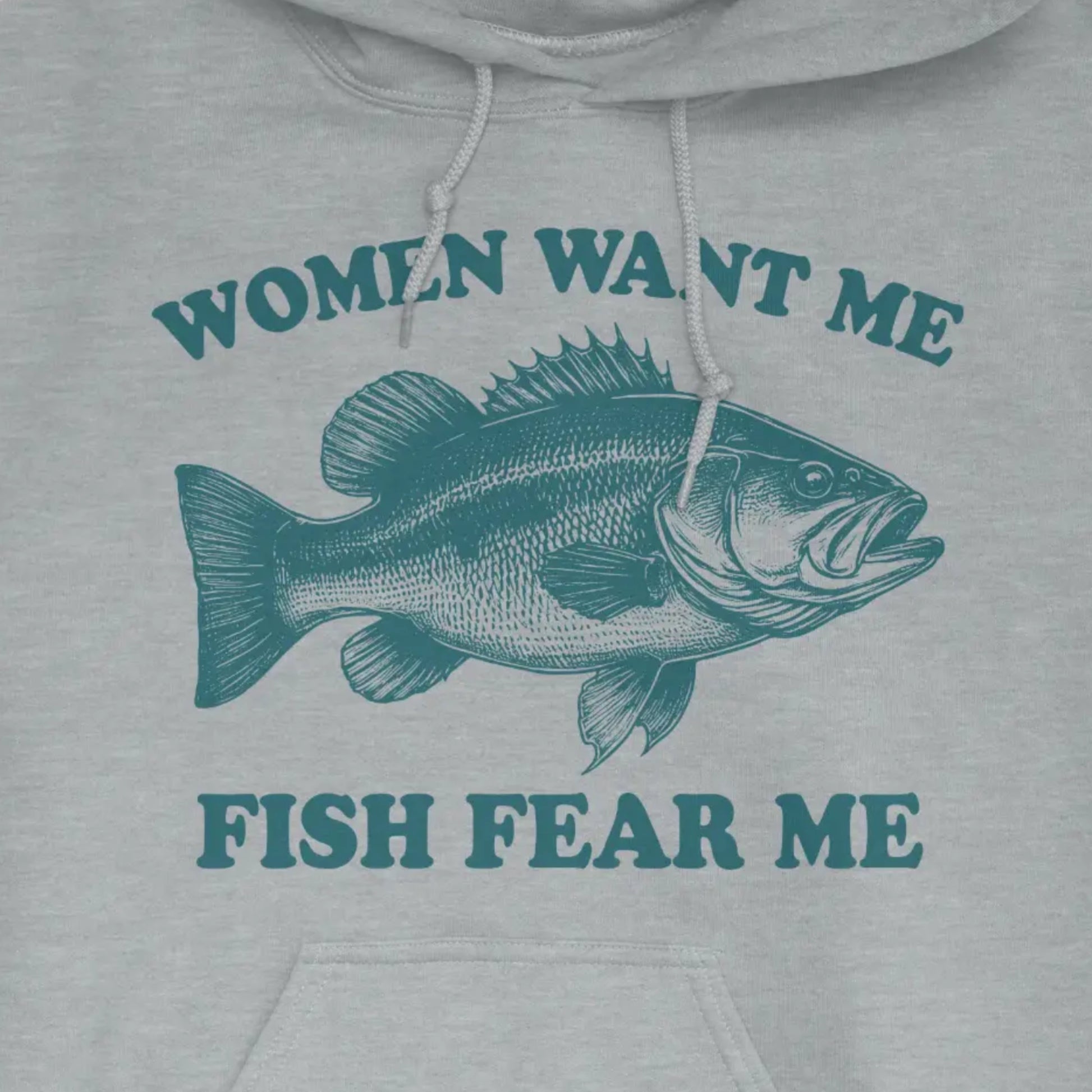 Sport Grey, Women Want Me Fish Fear Me Hoodie – fish-room