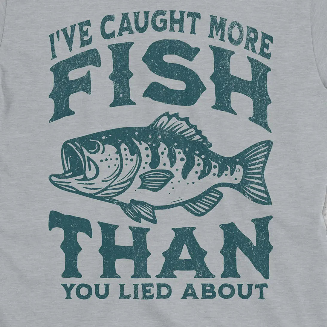 More Fish Than You Lied About Tee Sport Grey T-Shirt