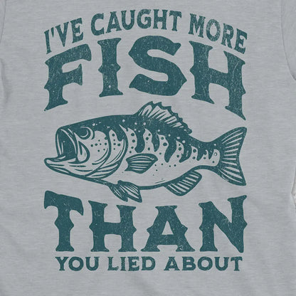 More Fish Than You Lied About Tee Sport Grey T-Shirt
