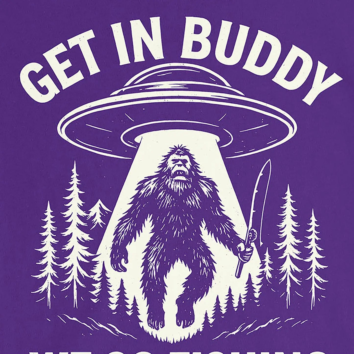 Team Purple, Get In Buddy, We Go Fishing Ladies’ Tee – fish-room