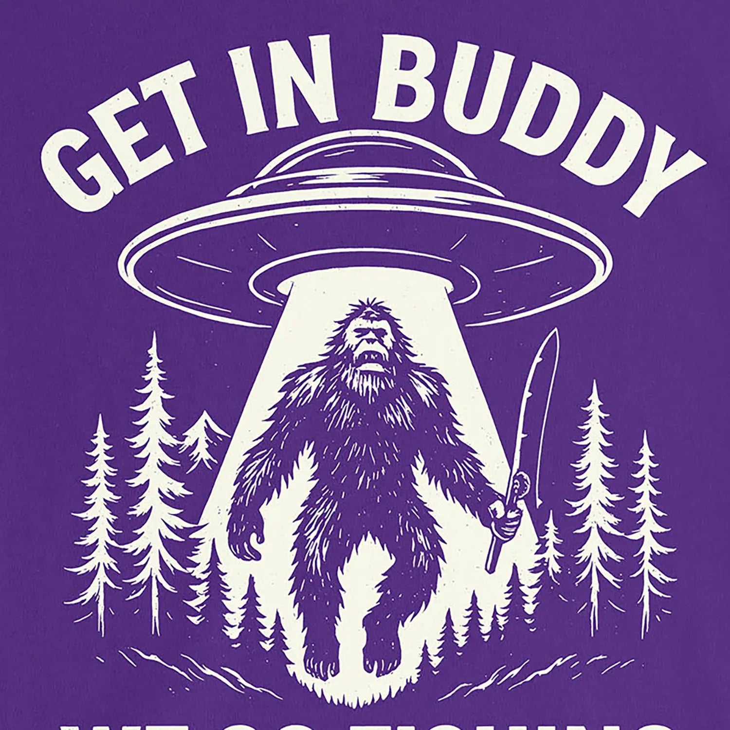 Team Purple, Get In Buddy, We Go Fishing Ladies’ Tee – fish-room