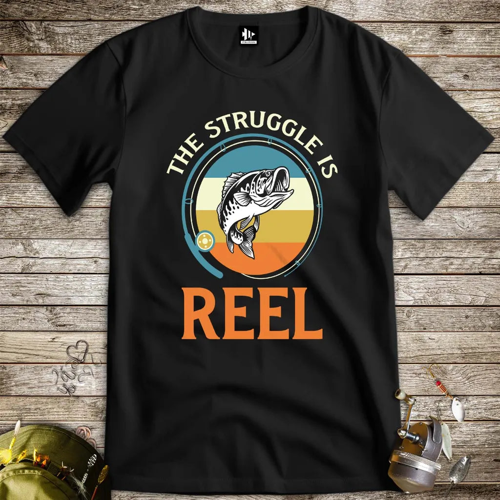 The Struggle Is Reel Tee Black T-Shirt