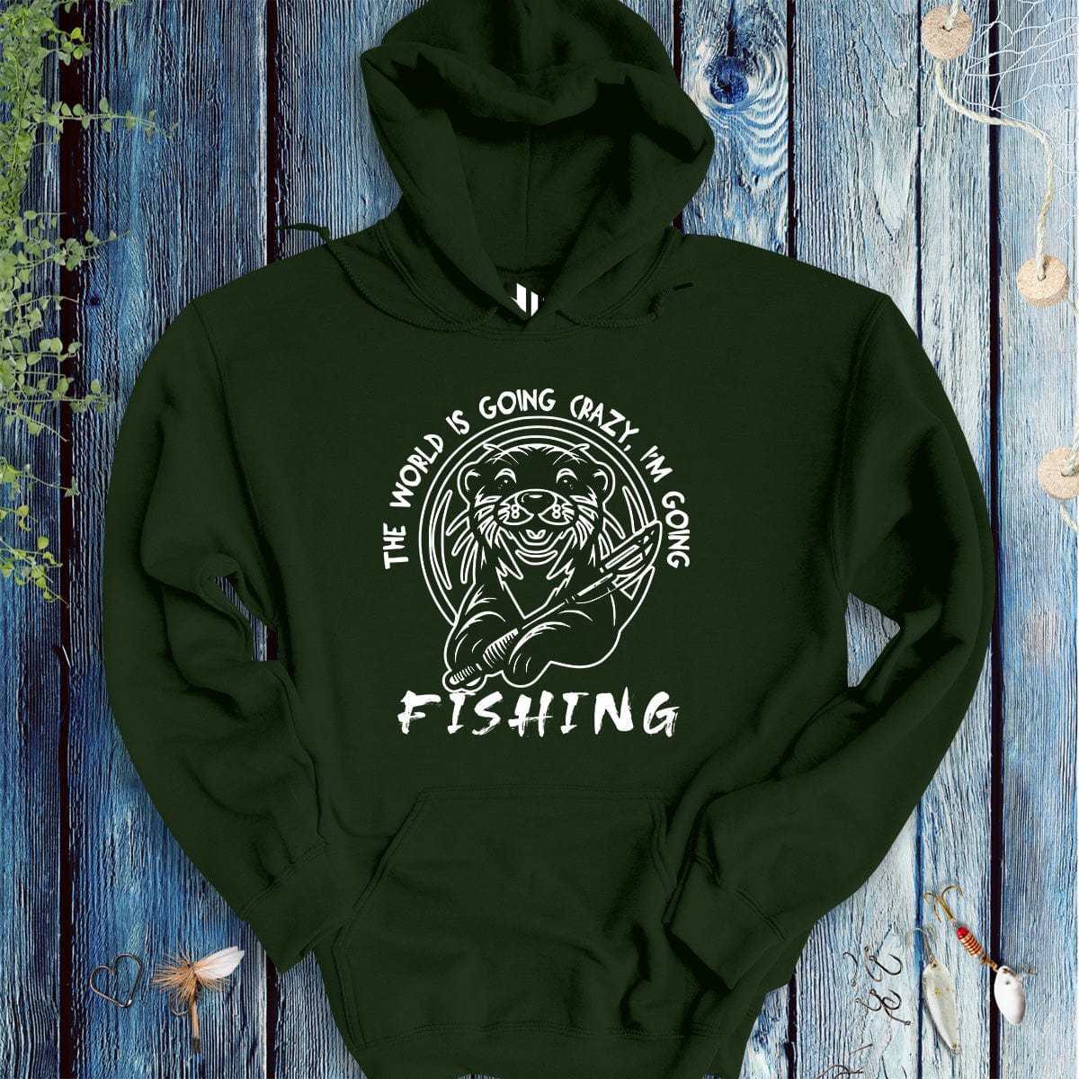 fish-room llc Hoodie Forest Green / S The World is Going Crazy, I'm Going Fishing Hoodie